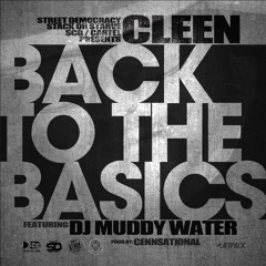 Cleen - Back To The Basics (Feat. Dj Muddy Water) [Prod.By: Cennsational]