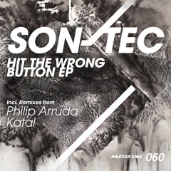Son-Tec - Hit The Wrong Button (Philip Arruda Remix)