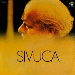 Sivuca - Canção da volta (Ismael Netto - Antônio Maria)