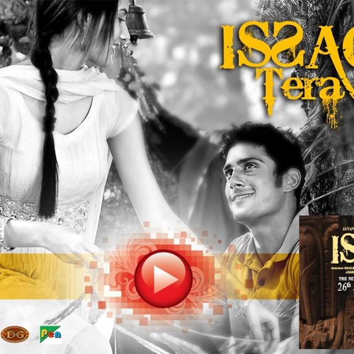 Issaq Tera (Full Audio Song) Issaq 2013