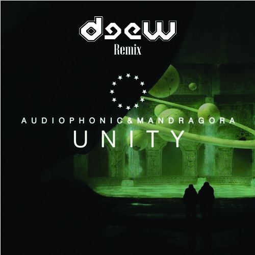 Audiophonic & Mandragora - Unity (Deew Remix)