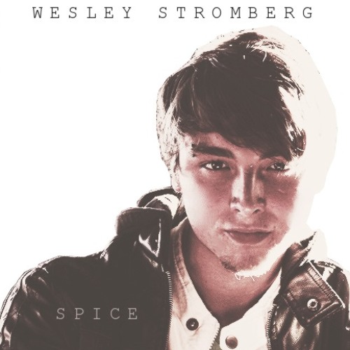 Wesley Stromberg - Spice