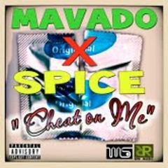 Mavado X Spice_"Cheat On Me"