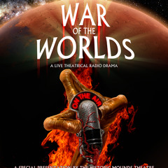 War of the Worlds - A Live Theatrical Radio Drama Experience