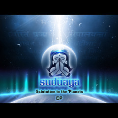 Suduaya ''Salutation to the Planets'' By The Rain remix