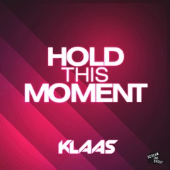 Klaas - Hold This Moment (Preview)