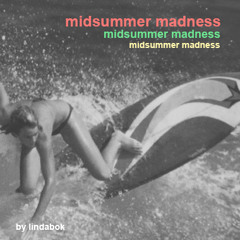 Midsummer Madness