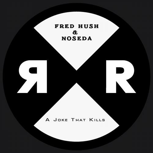 Fred Hush & Noseda - A joke that kills (Green Velvet remix) RELIEF records