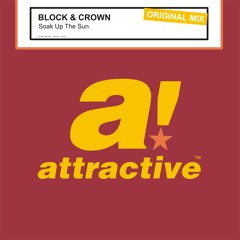 BLOCK & CROWN - "Soak Up The Sun" // Original Mix