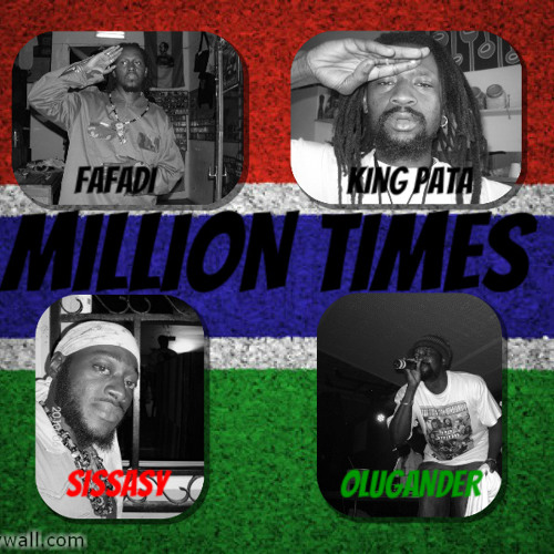 Listen to Million Times By SISSASY Feat. FAFADI, KING PATA & OLUGANDER (  HARDCORE PRODUCTION ) by Gambian Music Art in Gambian music playlist online  for free on SoundCloud