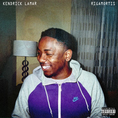 Kendrick Lamar - Rigamortus