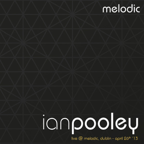 Ian Pooley at Melodic