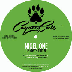Nigel One - Up North Trip - FREE DOWNLOAD - Coyote Cuts 104