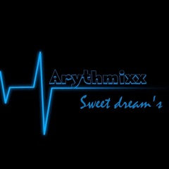 Arythmixx - Sweet Dream's (Hardstyle Remix)