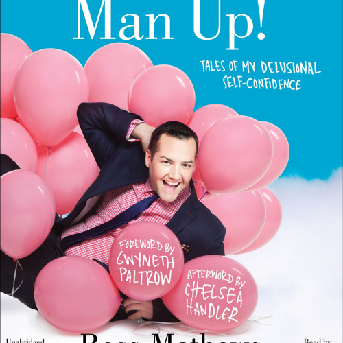 Man Up! Written and read by Ross Mathews - Audiobook Excerpt