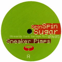 Spin Spin Sugar - Sneaker Pimps (Armand's Dark Garage Mix)