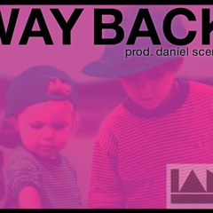 IanJ - Way Back (Prod Daniel Scenery)