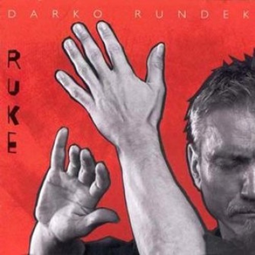 Darko Rundek - Ruke