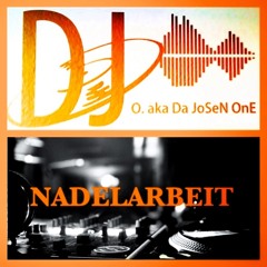 D.J.O. aKa Da JoSen One - Nadelarbeit