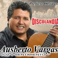 Ausberto Vargas - Prefiero Olvidar PROMOCIONAL