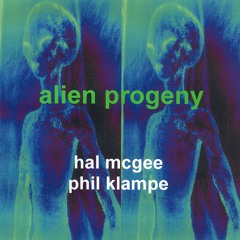 Hal McGee and Phil Klampe - Alien Progeny - 1 minute sample