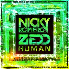 Human - Nicky Romero & Zedd (Addiktive Remix)