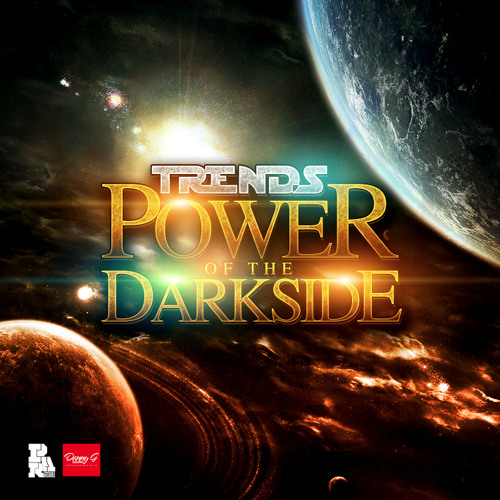 TRENDS - POWER OF THE DARKSIDE EP CLIPS OUT NOW VIA JUNO