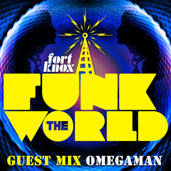 Fort Knox Recordings & Omegaman present "Funk The World 15"