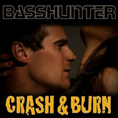 Basshunter - Crash And Burn (Josh Williams Remix)