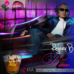 Daroo - Rajeev B feat. Jelly Manjitpuri
