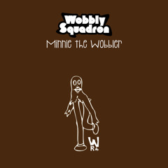 Minnie The Wobbler - Wobbly Squadron - ***FREE DOWNLOAD***
