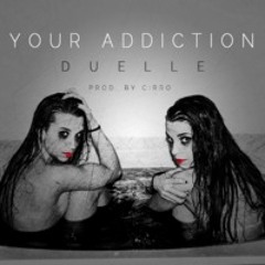 Duelle - Feed Your Addiction (promeaux remix) [FREE DOWNLOAD]