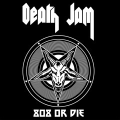Death Jam - 808orDIE (feat. DJ Jock-D)