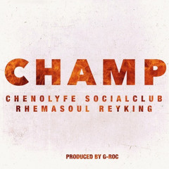 Good City Music "Champs" ft. Rhema Soul, Rey King, Fernie of Social Club & Cheno Lyfe