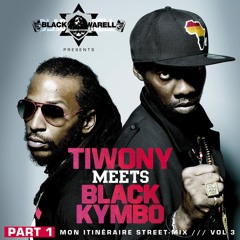 TIWONY meets BLACK KYMBO Mon Itinéraire Street Mix vol3-