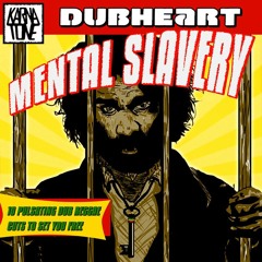 DUBHEART - MENTAL SLAVERY LP PREVIEW//Karnatone record//Free Download