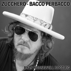 Zucchero - Pacco Perbacco (Ryan Housewell Bootleg) Full Version