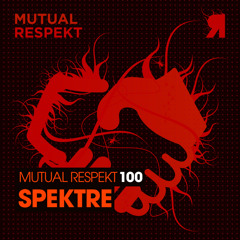 Mutual Respekt 100 with Spektre