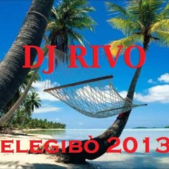Dj Rivo - Elegibò 2013 (Bootleg Remix)