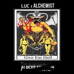 LUC - Give Em Hell (Prod. The Alchemist)