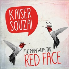 The Man With The Red Face (Kaiser Souzai Edit 2.0)