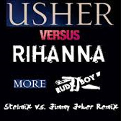 Usher vs. Rihanna - More Rude Boy (Stelmix vs. RedOne Jimmy Joker