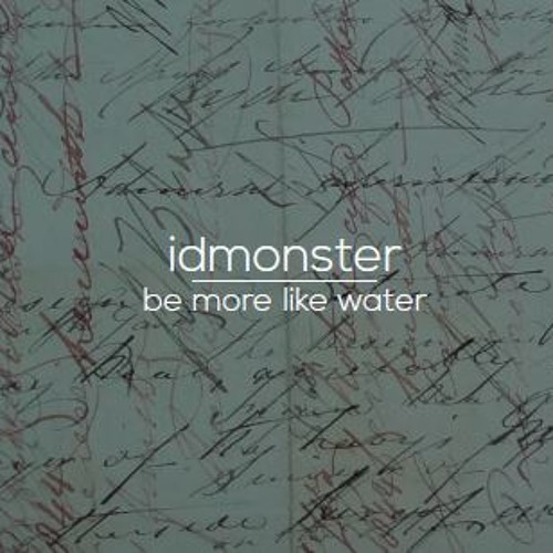 Idmonster be more like water album sampler