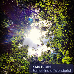 Some Kind of Wonderful - Karl Future (128k Promotional Clip)