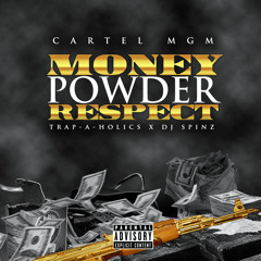 Cartel MGM - I Got Money Powder Respect