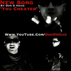 Don D Voice - You Cheated