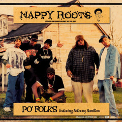 Mashup Friday's/A Blueprint 4 Po Folks-Nappy Roots ft Anthony Hamilton & Brooklyn's Finest