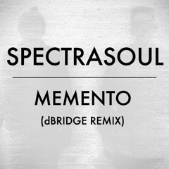 SpectraSoul - Memento (dbridge Remix)