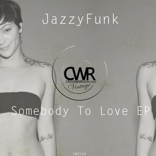 JazzyFunk - Somebody To Love EP (SAMPLE) [Crossworld Vintage Records]
