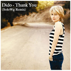 Dido - Thank You (SoloWg Remix) (2013) (FreeDownload)